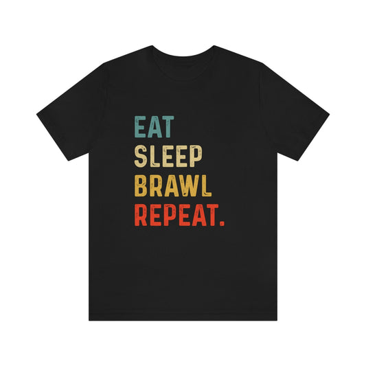 Eat Sleep Brawl T-shirt | Funny Brawling Lover Gift | Gaming Lover Gift Tee