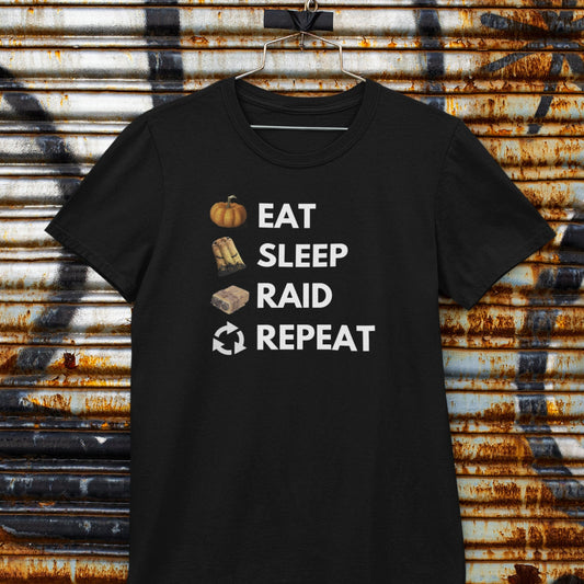 Eat Sleep Raid Repeat T-Shirt | Rust Gaming Apparel | Perfect Gift For Gamers