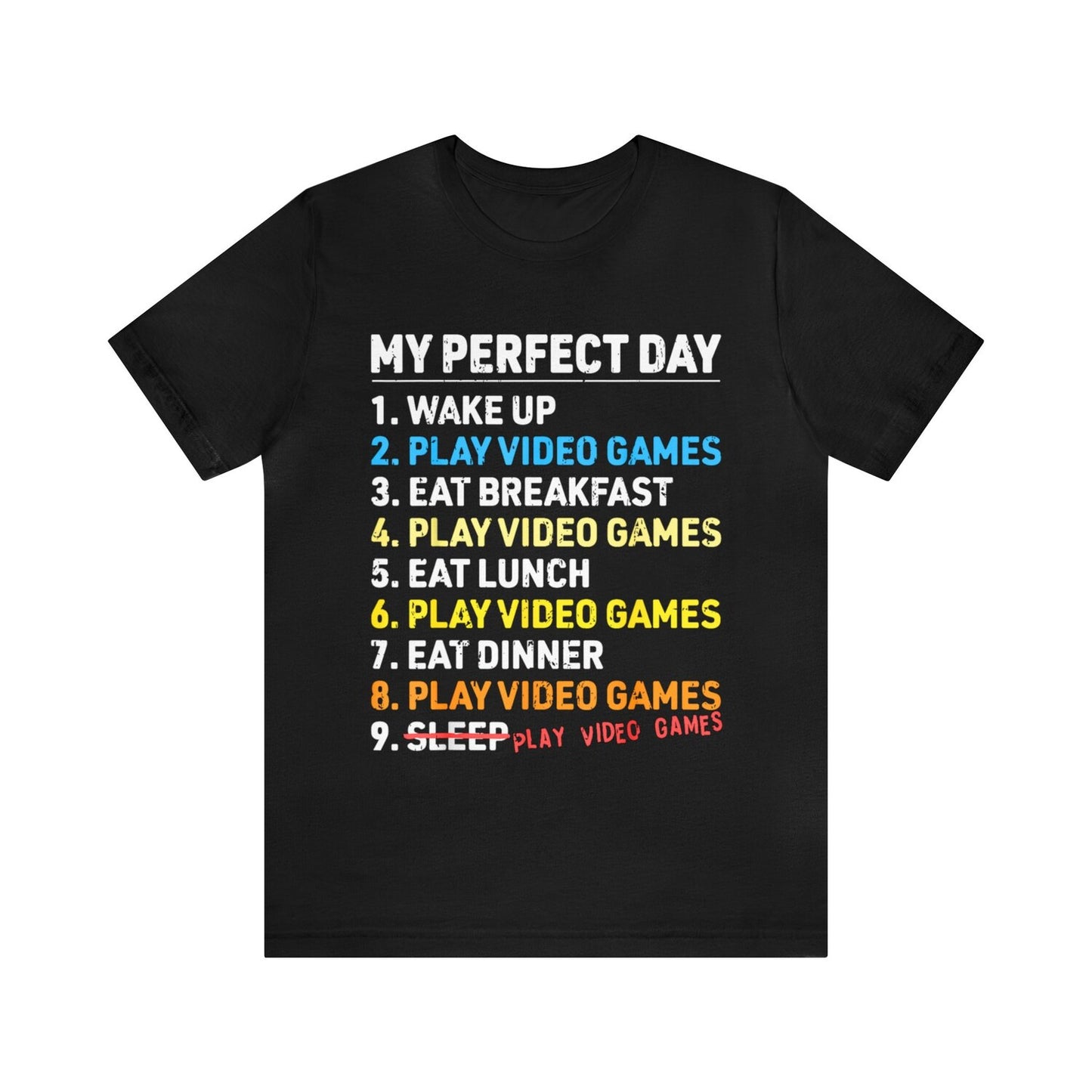 My Perfect Day T-Shirt | Game Lover Tee | Funny Cool Gamer Tee For Gamers