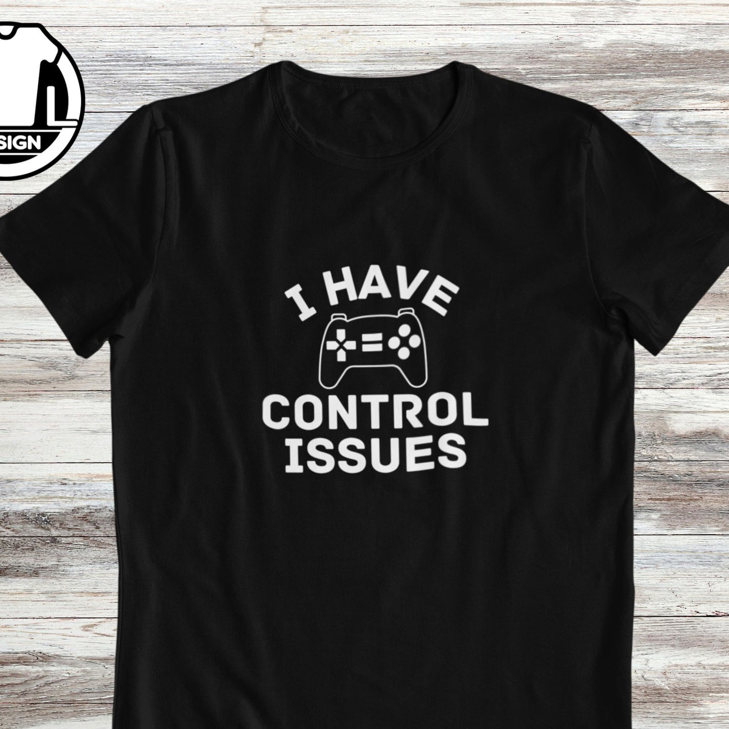 Funny Gamer T-Shirt: I Have Control Issues - Nerdy Gift