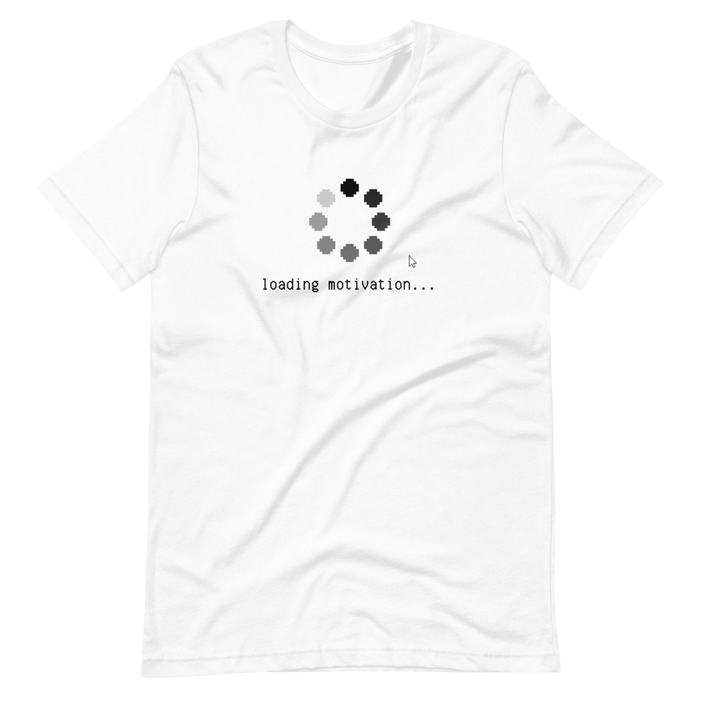 Loading Motivation | PIXEL | Unisex t-shirt | Gift for Gamer, Unique Gift, Nerdy, Geeky, Gaming, Funny Shirt, Fun