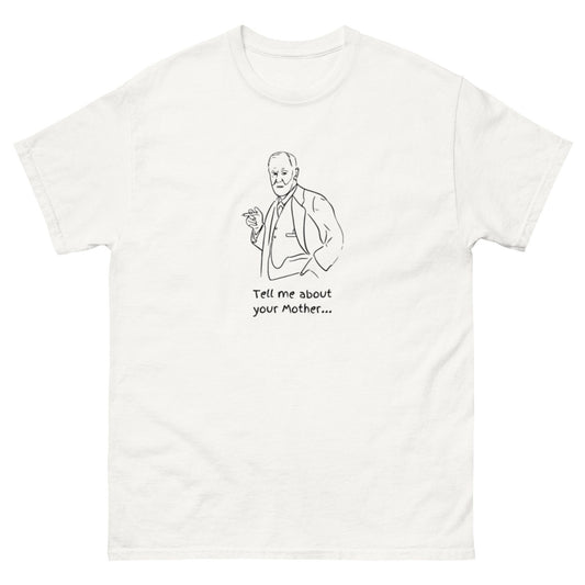 Tell Me About Your Mother, Funny Freud T-Shirt, Psychology Puns, Internet Memes, Perfect Gift