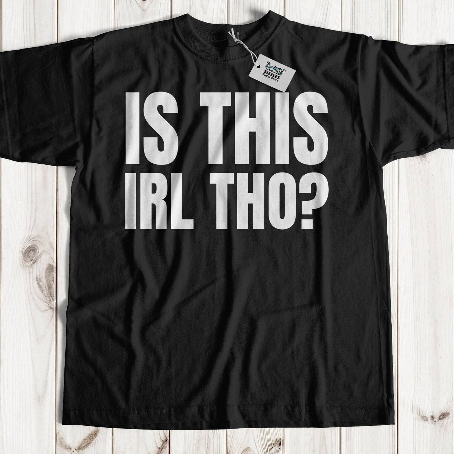 Is This IRL Tho? Unisex Funny In Real Life Computer Gamer Saying T-Shirt And Video Gaming Meme Gifts