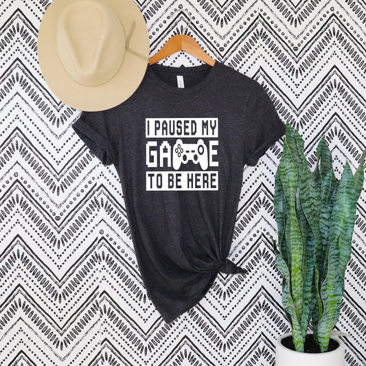 I Paused My Game To Be Here T-Shirt, Gamer Shirt, Funny Gaming T-shirt, Gamer Gift, Gaming Present, Gamer t shirt, Funny Gaming T-shirt
