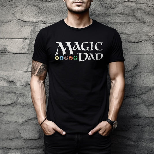 MTG MAGIC DAD! Perfect gift for any Magic the Gathering Fan! Funny Unique mtg Father's Day Gift Funny Gamer Shirt Magic Card Pack Cards Game