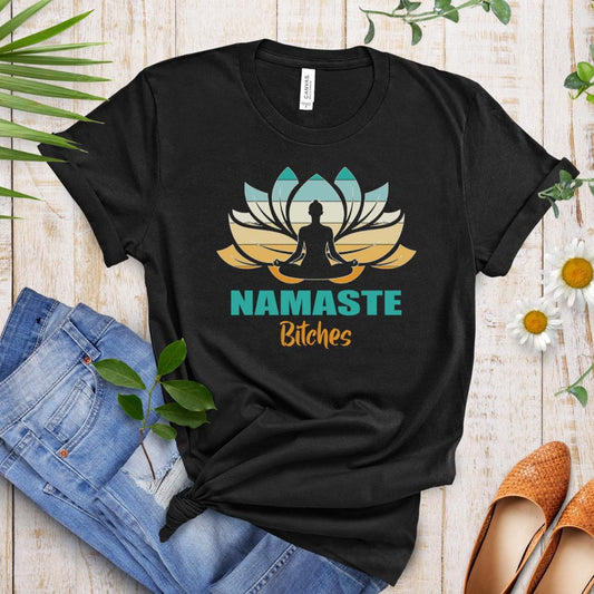 Namaste Bitches Unisex Jersey Short Sleeve Tee: Funny Yoga Sassy Yogi Gift Tee