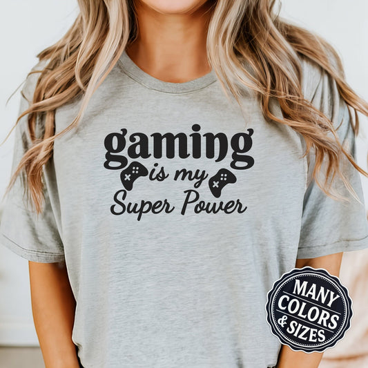 Gaming is My Super Power T-Shirt: Funny Gamer Tee