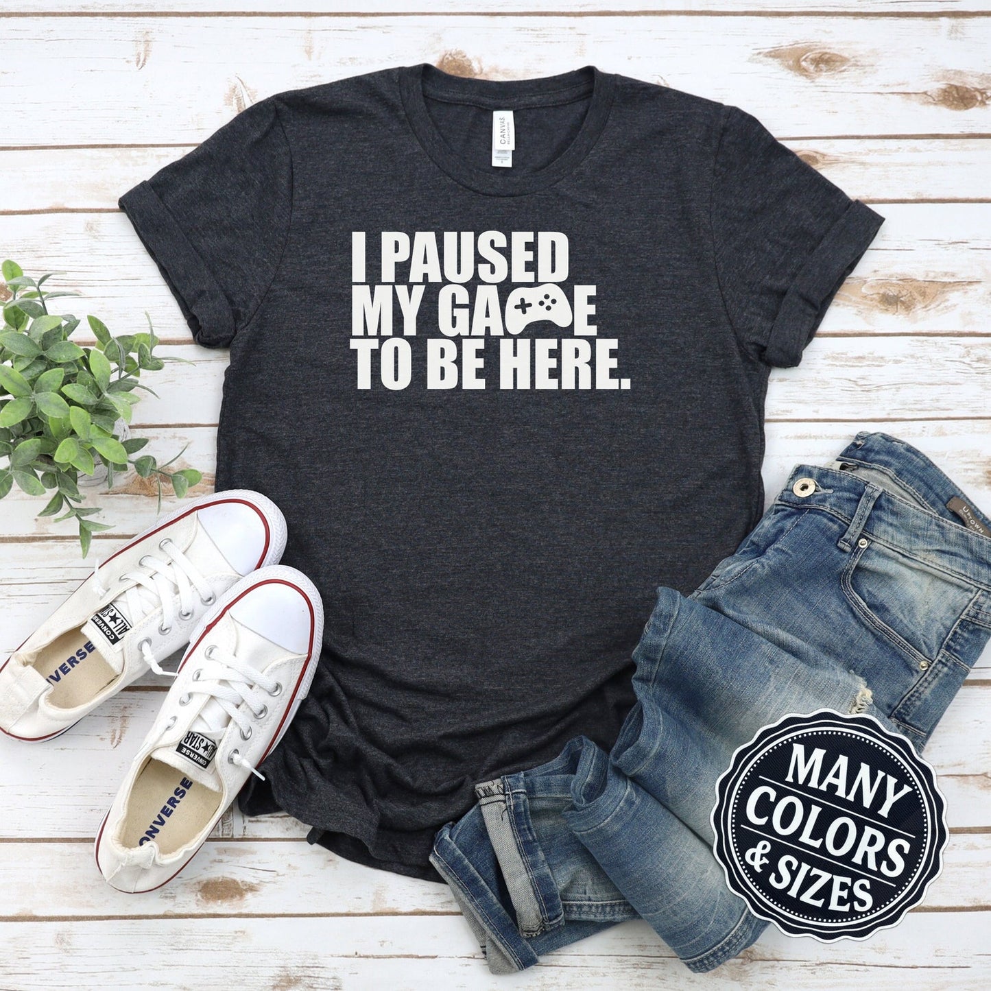 I Paused My Game to Be Here Funny Gamer Shirt, Gaming TShirt for Men, Woman Gamer T-Shirt, Cute Gamer Gift, Nerdy Shirts, Teen Gamer Present