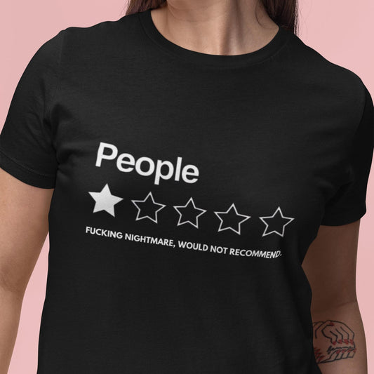 Adult Humor Graphic T-Shirt / Hoodie - Funny Star Rating System Top - People 1 Star Fucking Nightmare Tee - Sarcastic Offensive Style Shirt