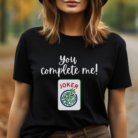 Mahjong Shirt, You Complete Me, Joker Tile, Funny Mahjong Shirt, Cute Mahjong Shirt, Game Shirt, Mahjong T-Shirt, Gift for Mom, Mahgal