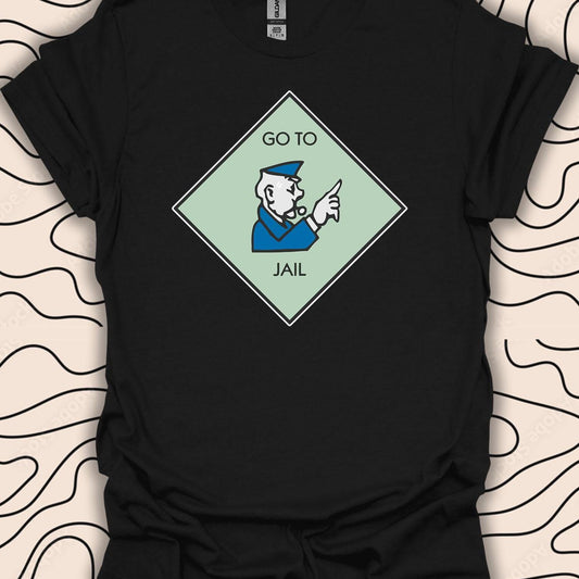 Go To Jail T-Shirt | Funny Monopoly Shirt | Retro Game Parody Tee