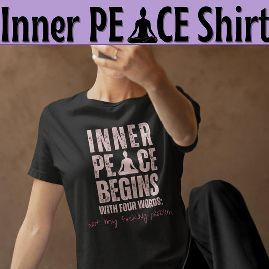 Funny Sarcastic Quote T-Shirt: Inner Peace Black Heather Tee