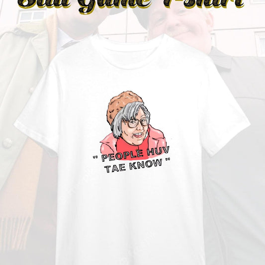 Still Game T-shirt | Funny Scottish Sitcom Tee | Isa Gossip Secret Santa Gift