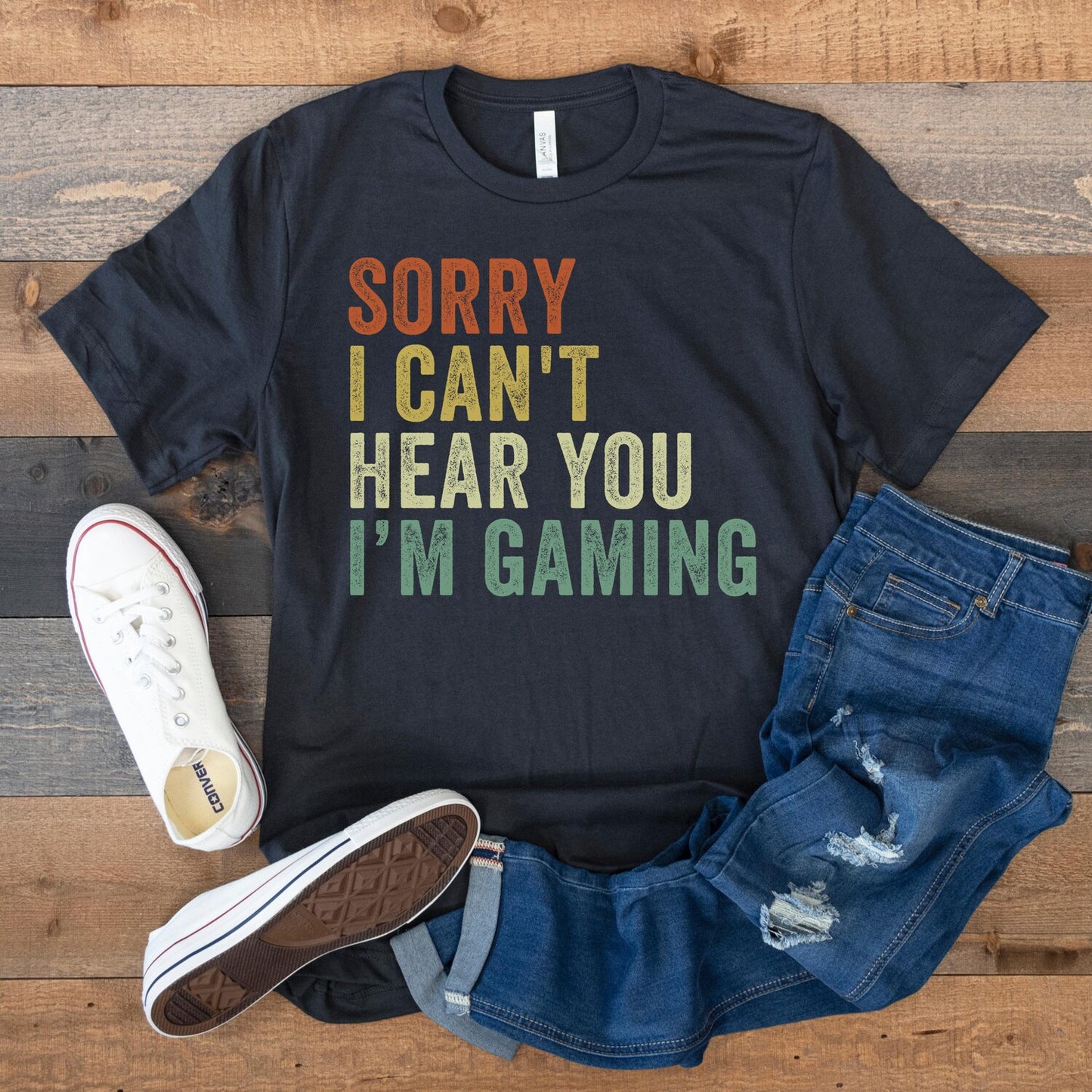 Sorry I Can't Hear You I'm Gaming Shirt | Funny Gaming Shirt | Gift For Gamers