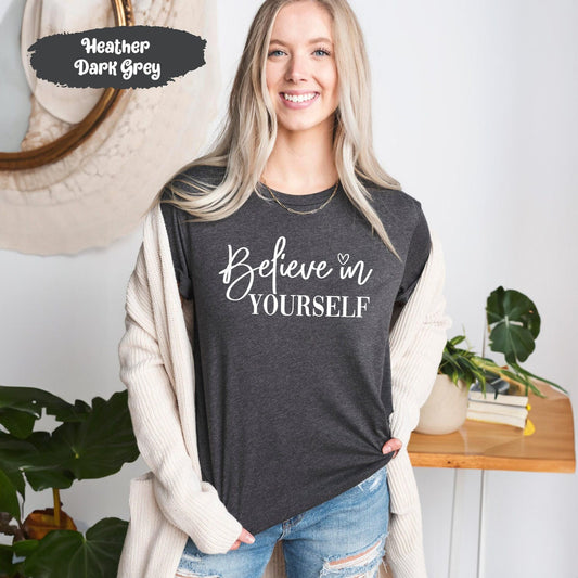 Believe In Yourself Shirt: Motivational Inspirational Tees, Meditation Gifts for Yoga