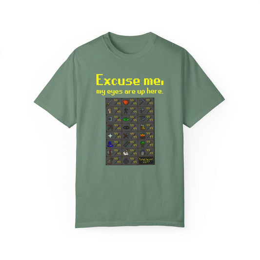 Maxed Shirt Excuse Me My Eyes Are Up Here | OSRS Unisex T-shirt | Gamer Apparel