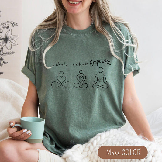 Inhale Exhale Empower Shirt: Mindfulness Yoga Tee, Inspirational Quote T-Shirt Gift