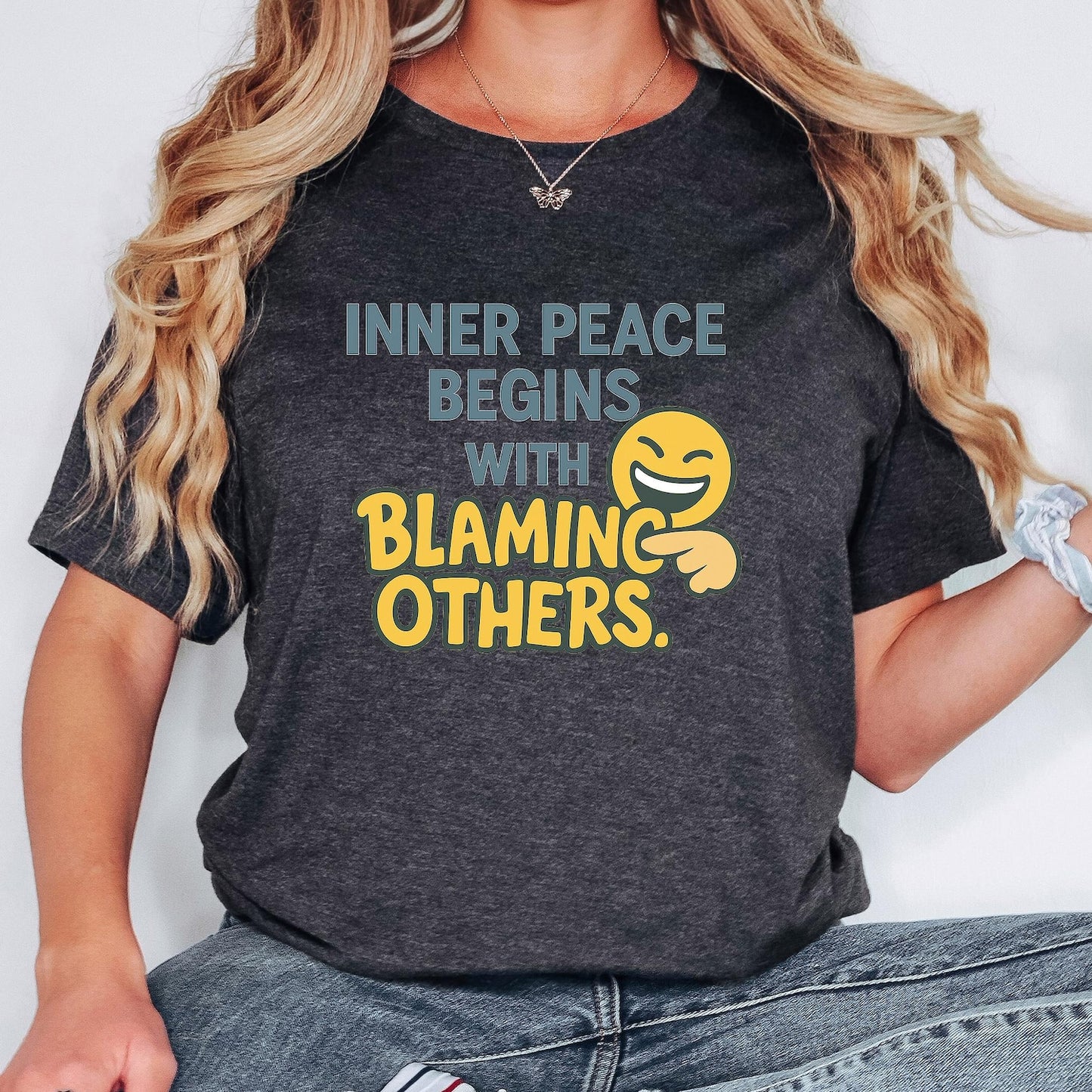 Inner Peace Funny Tee | Sarcastic Spiritual Blame Others Mindfulness Emotional Chaos Zen Saying Tee