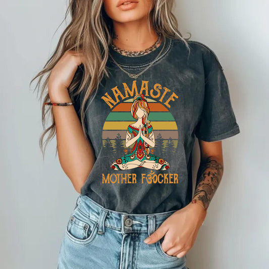 Namaste Mother F*cker Yoga T-Shirt: Funny Meditation Gift