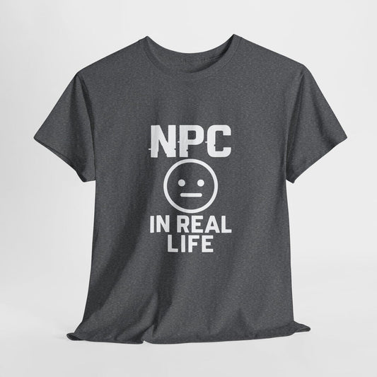 Funny NPC Meme Tee Shirt: Gamer Sarcastic Apparel