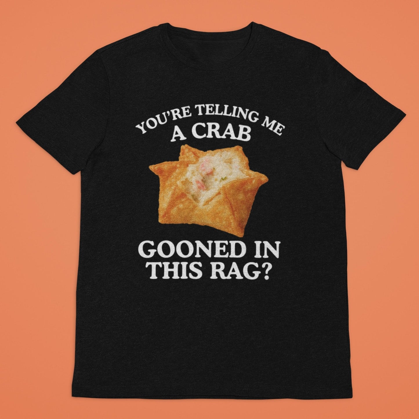 Crab Rangoon Meme Shirt | Funny Food Pun Tee | Gen Z Brainrot Slang Shirt