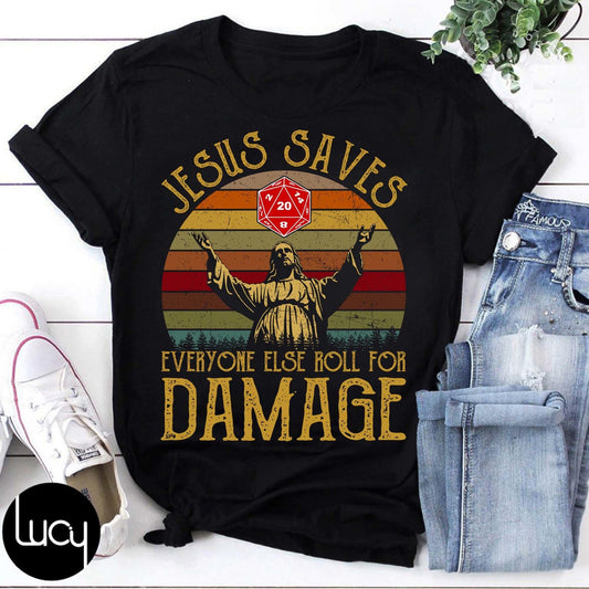 Jesus Saves Everyone Else Roll For Damage T-Shirt | Funny Christian DnD Shirt | D20 Gaming Tee