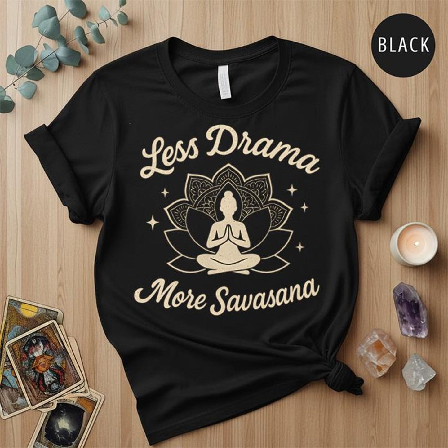 Less Drama More Savasana T-Shirt | Funny Yoga Relaxation Unisex Tee