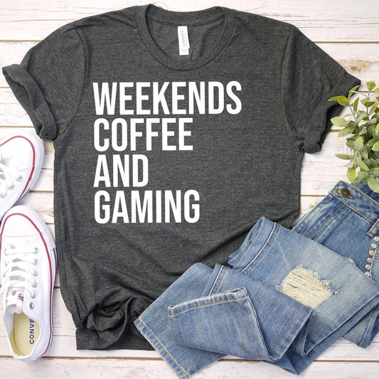 Weekend Coffee and Gaming T-Shirt | Gamer Shirt | Video Game Lover Top