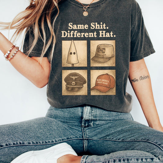 Same Shit Different Hat Shirt | Anti Trump Political Tee | Dark Humor Statement Sweatshirt