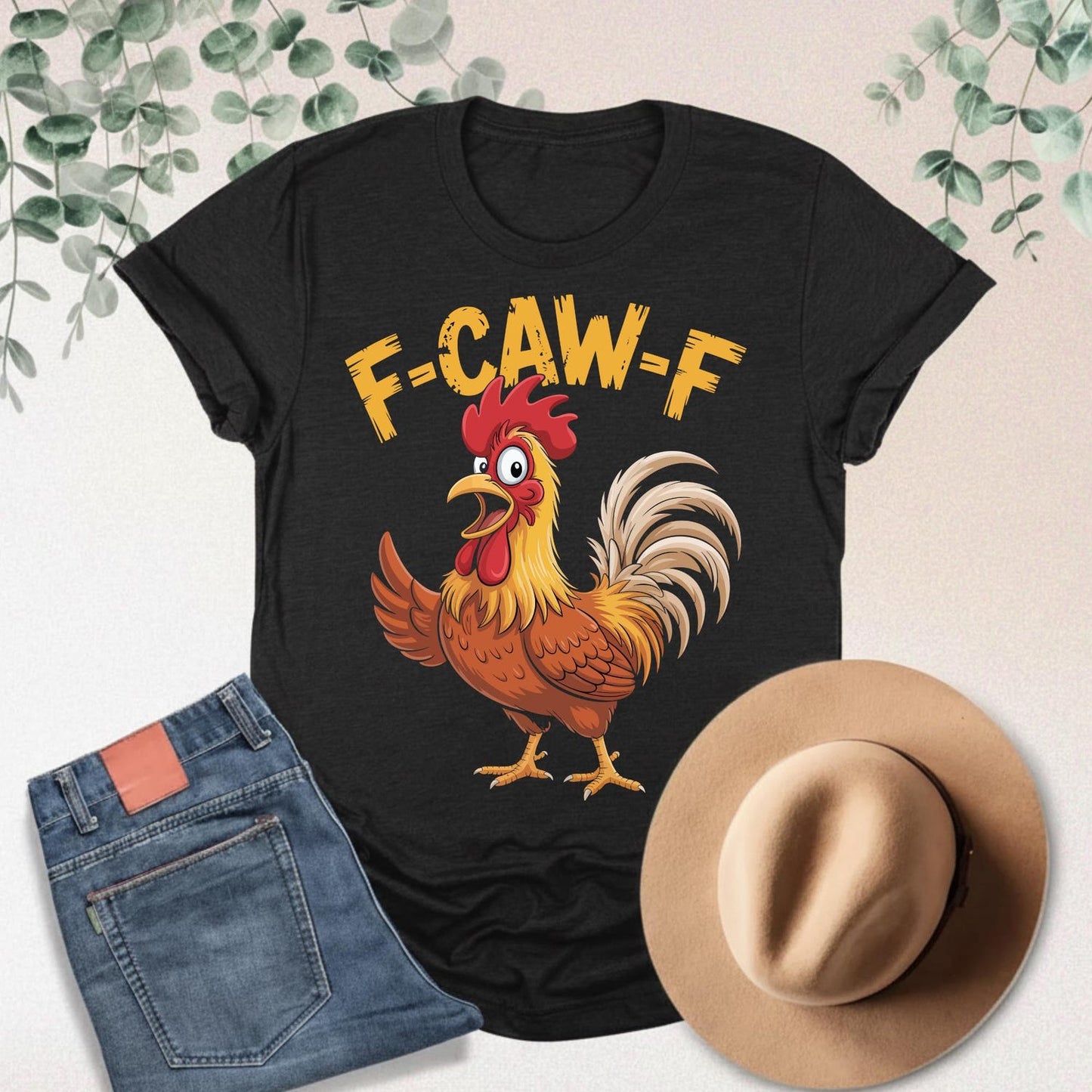 F-Caw-F Funny Chicken Rooster Meme Quote Animal Humor For Men Women T-Shirt Gifts