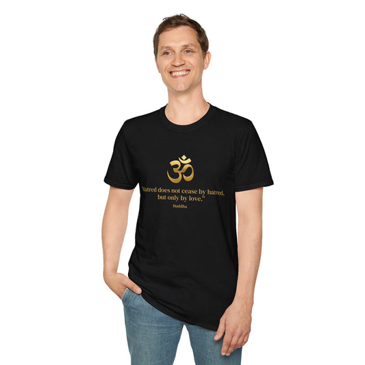 Hatred Does Not Cease Buddha Quote T-Shirt | Golden Om Symbol Compassion Peace Gildan Unisex Cotton Tee