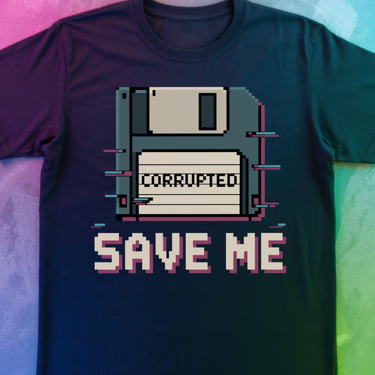Save Me Corrupted T Shirt | Funny Pixel Art Floppy Disk Tee | 90s Nostalgia | Retro Video Game Gift for That Geek Or Nerd | Pure Cotton