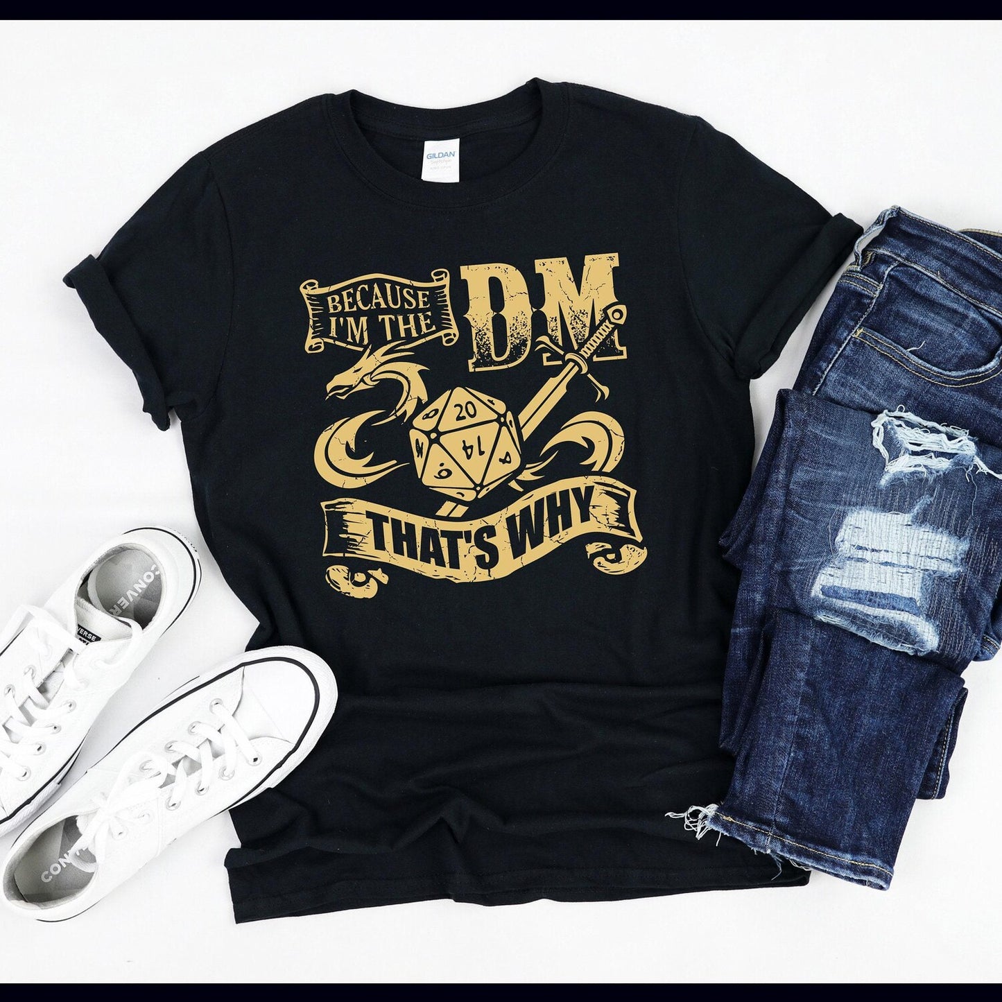 Because I'm The DM That's Why Shirt | Funny RPG Role Play Game Tee | Dungeons & Dragons Shirt