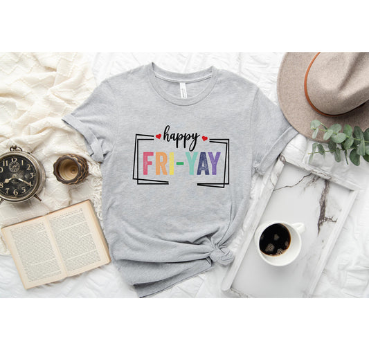 Fri Yay Shirt, Teacher Tee, Friday Weekend Shirt, Friyay Teacher TShirt, Funny Mom Shirt, Weekend Shirt,  Funny Teacher Tshirt Gift