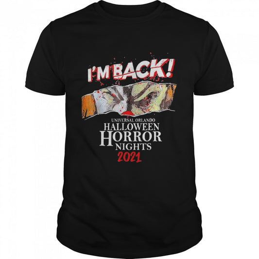 I’m Back Universal Orlando Halloween Horror Nights 2021 T Shirt
