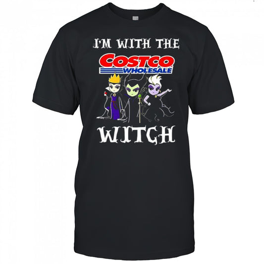 I’m with the Costco Wholesale witch shirt