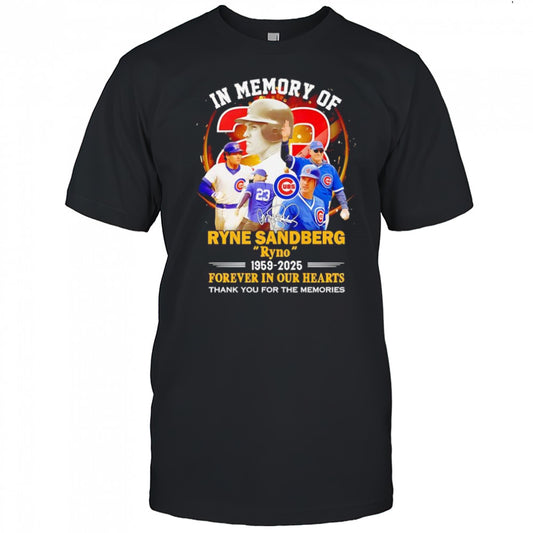 In memory of Ryne Sandberg 1959 2025 forever in our hearts shirt