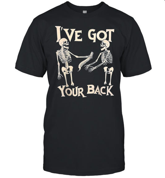 I’ve Got Your Back Halloween Skeleton Skull and shirt