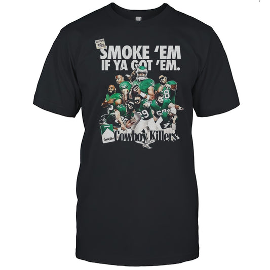 Jalen Hurts Philadelphia Eagles Smoke Em If Ya Got Em Cowboy Killers Shirt