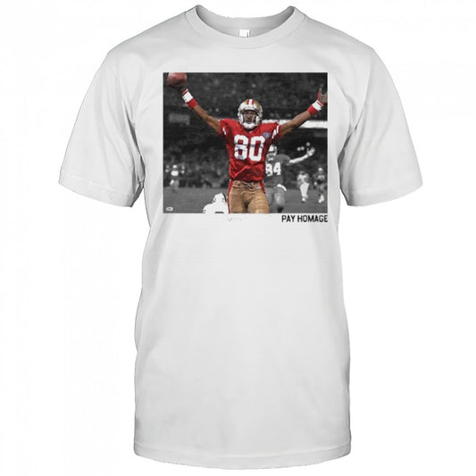 Jerry Rice Pay Homage T shirt
