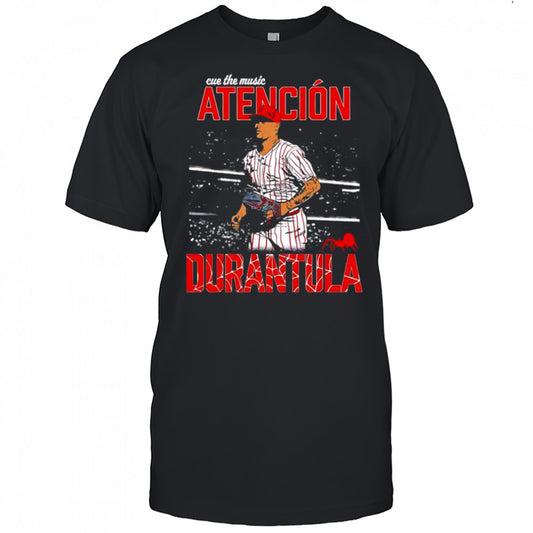 Jhoan Duran Philadelphia Phillies Atención Durantula cue the music shirt