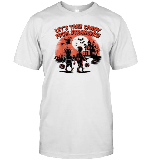 Let&#39;S Take Candy From Strangers Funny Halloween T Shirt