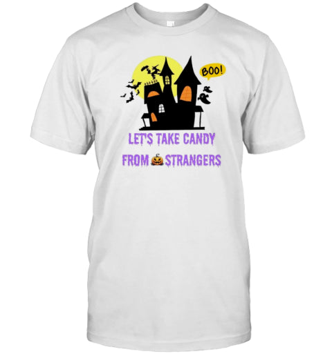 Let&#39;S Take Candy From Strangers Halloween T Shirt