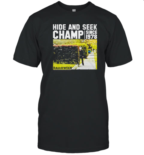 Michael Myers Hide And Seek Champ Halloween T Shirt