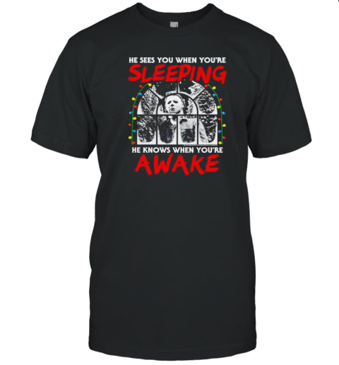 Michael Myers Sees You When You&#39;Re Sleeping Halloween T Shirt