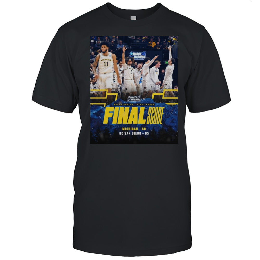 Michigan Wolverines Vs UC San Diego Tritons Final Score 68  65 South Region First Round March Madness T shirt