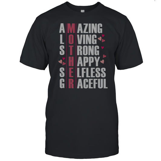 Mother Amazing Loving Strong Happy Selfless Graceful T Shirt