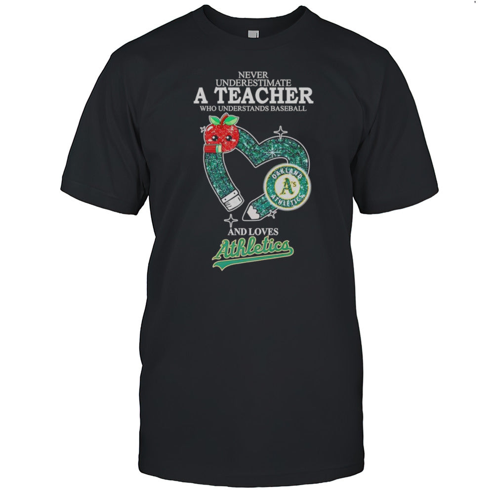 Never Underestimate A Teacher Who Understands Baseball And Loves Oakland Athletics Diamond Shirt