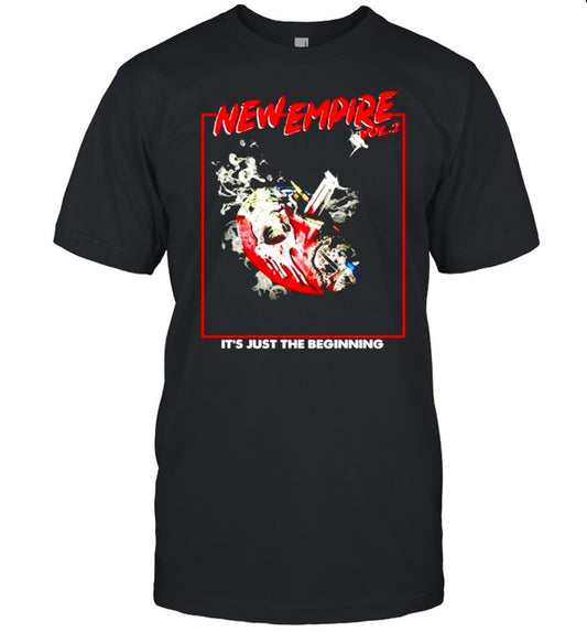 New empire vol 2 it’s just the beginning shirt