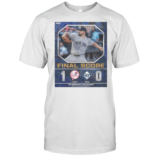 New York Yankees Vs Tampa Bay Rays Final Score 1  0 Top Performer Carlos Rodn Poster T shirt